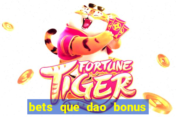 bets que dao bonus no cadastro sem deposito